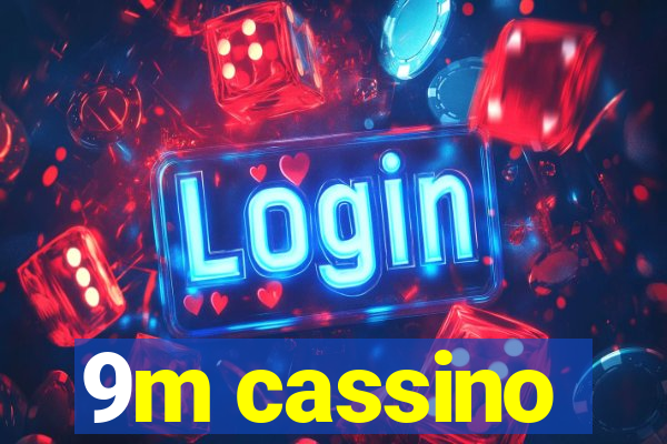 9m cassino